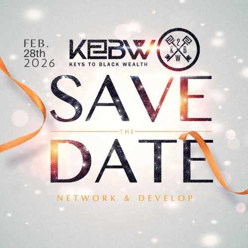 8th Annual Keys to Black Wealth Black History Month Experience.
